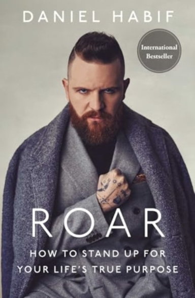 Roar How To Stand Up For Your Life'S True Purpose