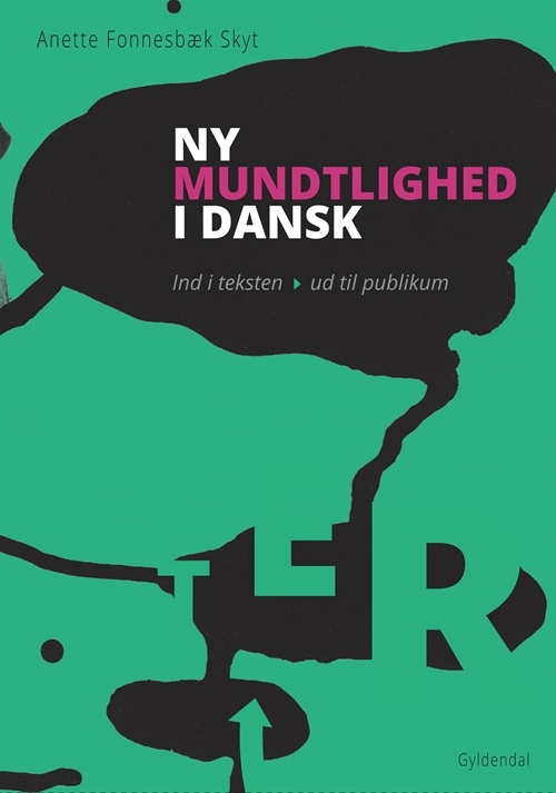 Billede af Ny mundtlighed i dansk. Ind i teksten - ud til publikum