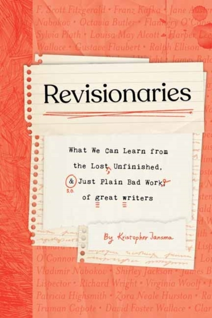Billede af Revisionaries What We Can Learn From The Lost, Unfinished, And Just Plain Bad Work Of Great Writers