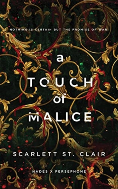 A Touch Of Malice A Dark And Enthralling Reimagining Of The Hades And Persephone Myth