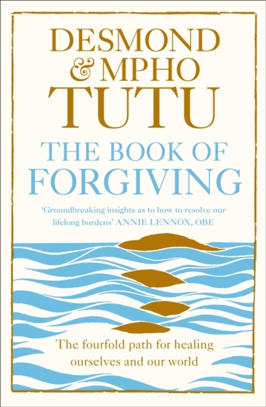 The Book Of Forgiving The Fourfold Path For Healing Ourselves And Our World