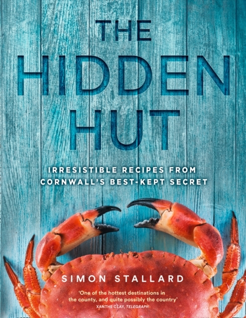 Billede af The Hidden Hut Irresistible Recipes From CornwallâS Best-Kept Secret