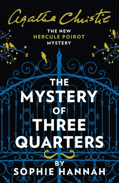 The Mystery of Three Quarters: The New Hercule Poirot Mystery