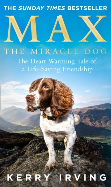 Max The Miracle Dog The Heart-Warming Tale Of A Life-Saving Friendship