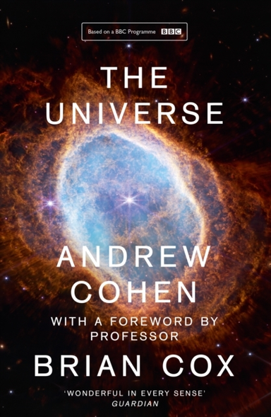The Universe The Book Of The Bbc Tv Series Presented By Professor Brian Cox