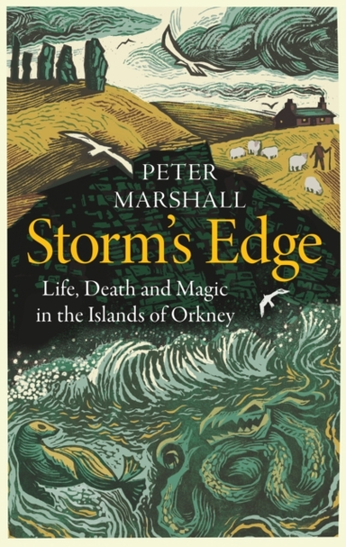 Storm’S Edge Life, Death And Magic In The Islands Of Orkney