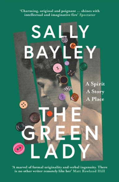 The Green Lady A Spirit, A Story, A Place