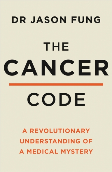 The Cancer Code A Revolutionary New Understanding Of A Medical Mystery