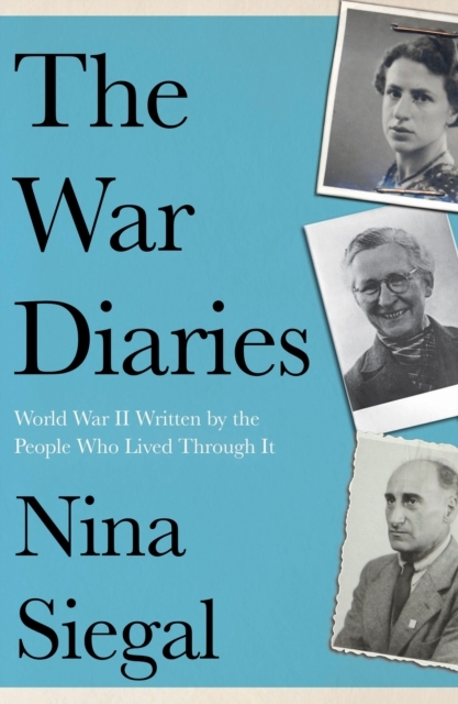 Billede af The War Diaries World War Ii Written By The People Who Lived Through It