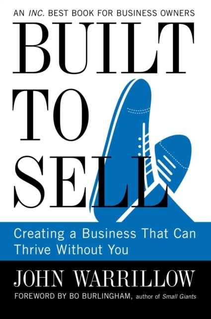 Billede af Built To Sell Creating A Business That Can Thrive Without You