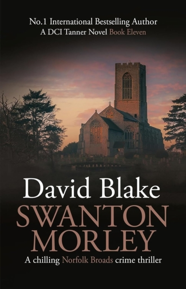 Swanton Morley A Chilling Norfolk Broads Crime Thriller
