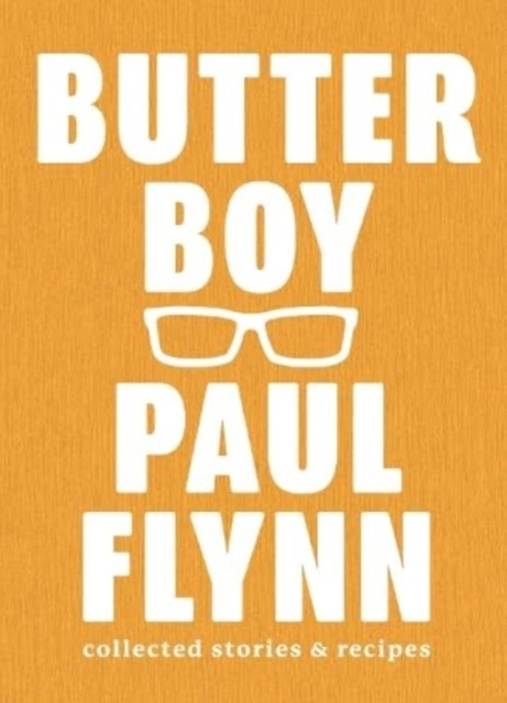 Billede af Butter Boy Collected Stories And Recipes