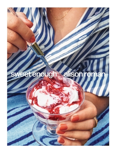 Sweet Enough A Baking Book