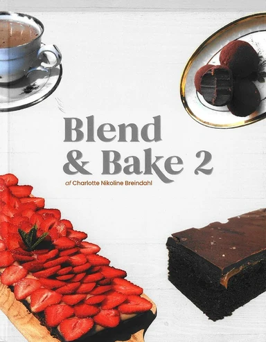 Blend & Bake 2