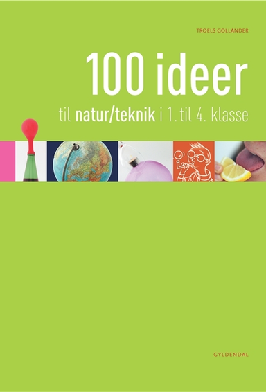 100 ideer til natur/teknologi i 1.-4. klasse