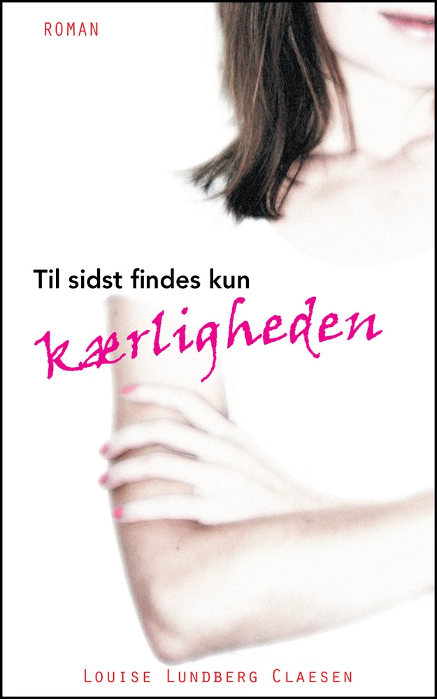 Billede af Til sidst findes kun kærligheden