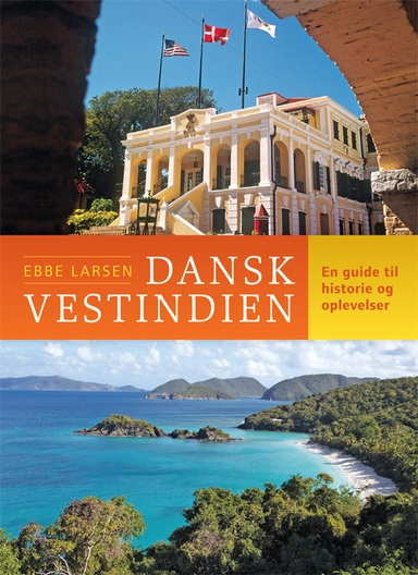 Dansk Vestindien - En kulturguide