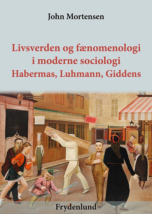Billede af Livsverden og fænomenologi i moderne sociologi