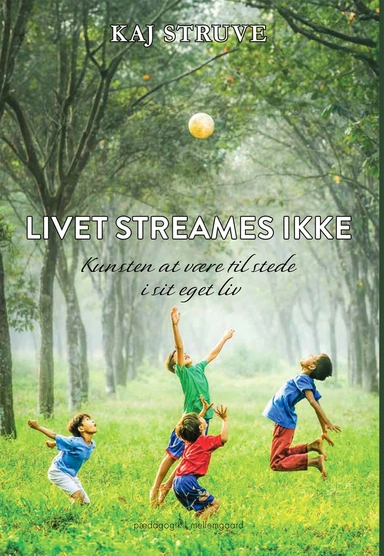 Livet streames ikke