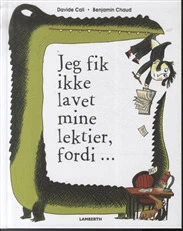 Billede af Jeg fik ikke lavet mine lektier, fordi...