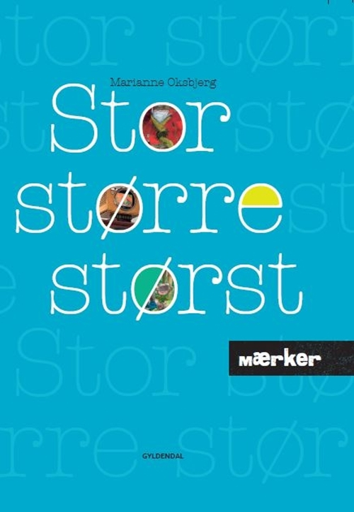 Billede af MÆRKER - Stor, større, størst