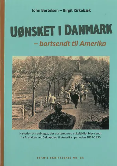 Uønsket i Danmark - bortsendt til Amerika