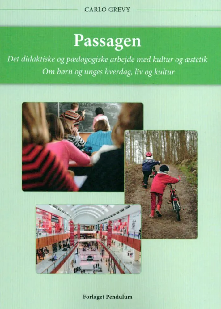 Billede af Passagen. Det didaktiske og pædagogiske arbejde med kultur og æstetik