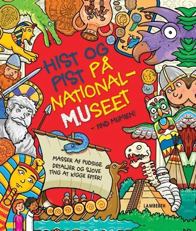 Hist og pist på nationalmuseet - Find mumien