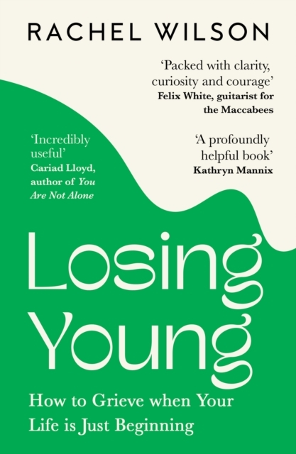 Billede af Losing Young How To Grieve When Your Life Is Just Beginning
