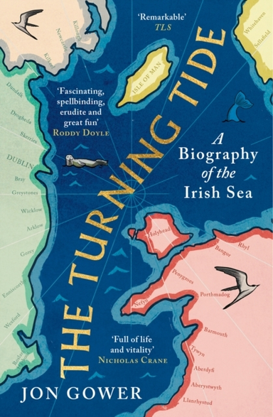 The Turning Tide A Biography Of The Irish Sea