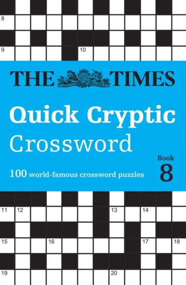 The Times Quick Cryptic Crossword Book 8 100 World-Famous Cr