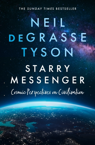 Starry Messenger Cosmic Perspectives On Civilisation