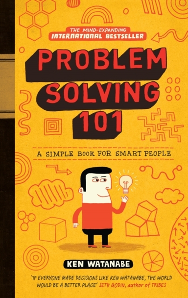 Problem Solving 101 A Simple Book For Smart People