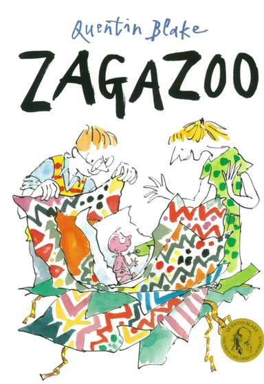 Zagazoo Part Of The Bbc’S Quentin Blake’S Box Of Treasures