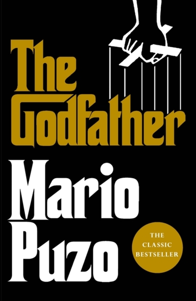 The Godfather The Classic Bestseller That Inspired The Legen