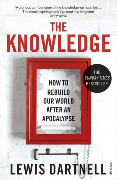 The Knowledge How To Rebuild Our World After An Apocalypse