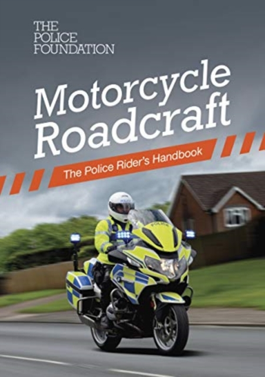 Motorcycle Roadcraft The Police Rider'S Handbook