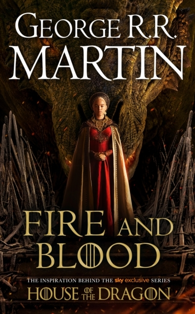Fire And Blood: 300 Years Before Game Thrones Targaryen History