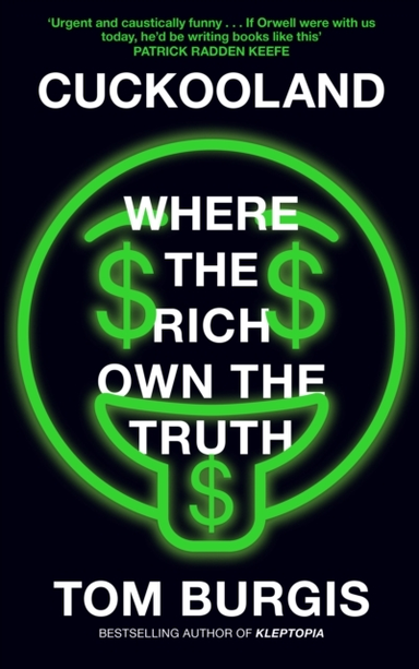 Cuckooland Where The Rich Own The Truth