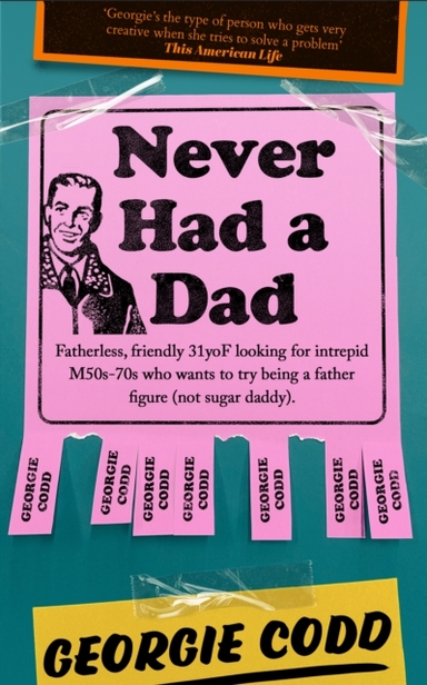 Never Had A Dad Adventures In Fatherlessness