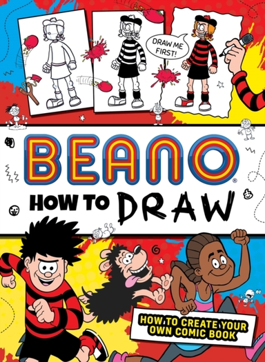 Beano How To Draw How To Create Your Own Comic Book