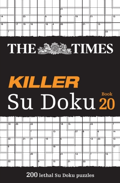 The Times Killer Su Doku Book 20 200 Lethal Su Doku Puzzles