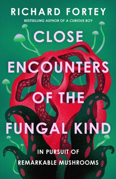 Close Encounters Of The Fungal Kind In Pursuit Of Remarkable