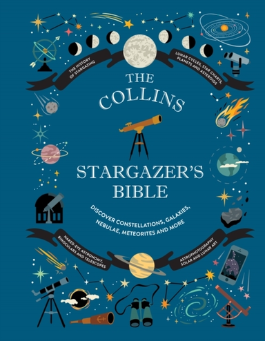 Collins Stargazer’S Bible Your Illustrated Companion To The