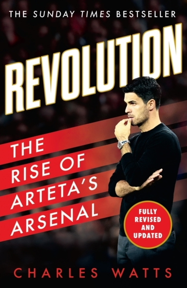 Revolution The Rise of Arteta’S Arsenal