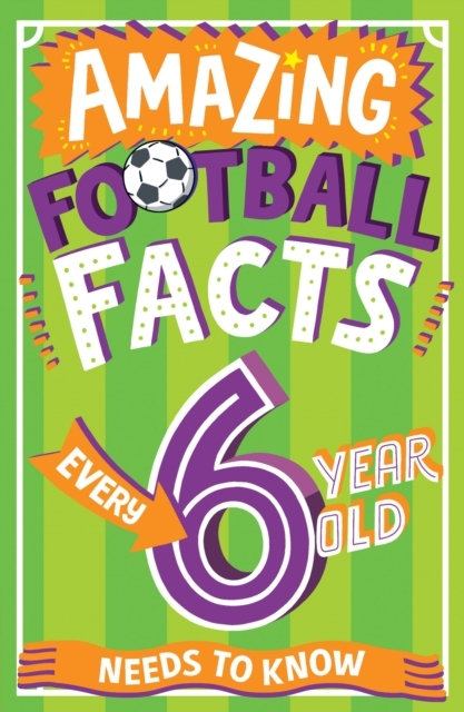 Billede af Amazing Football Facts Every 6 Year Old Needs To Know