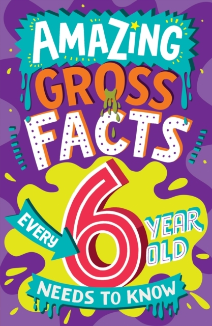 Billede af Amazing Gross Facts Every 6 Year Old Needs To Know