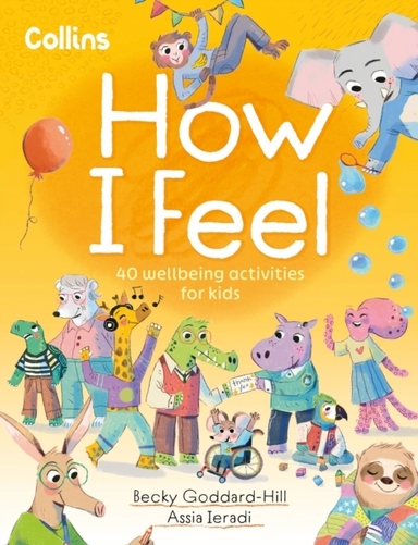 How I Feel 40 Wellbeing Activities For Kids
