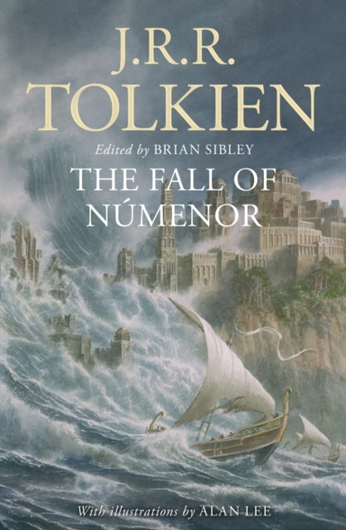 The Fall of Numenor And Other Tales From The Second Age of M