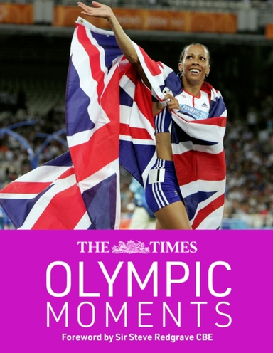 The Times Olympic Moments 100 Epic Highlights From The Histo